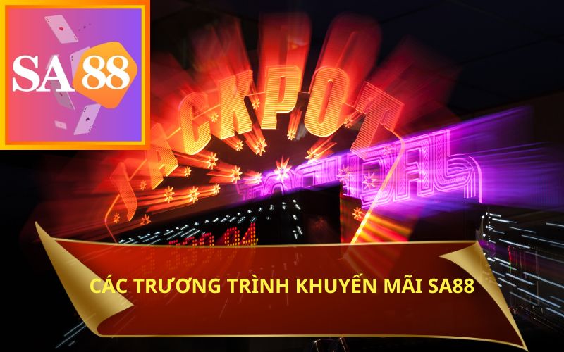 Nhận hồng bao giá trị cao từ khuyến mãi SA88